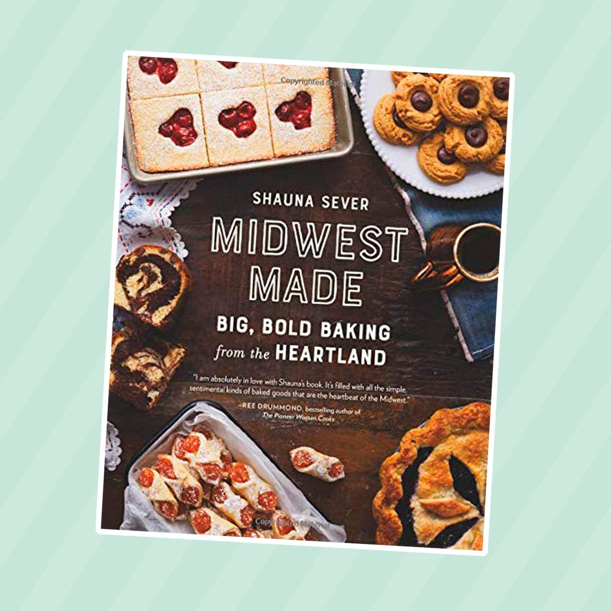 Midwest Made: Big, Bold Baking from the Heartland