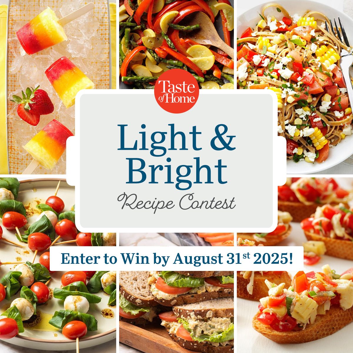 Light & Bright Recipe Contest Announcement Collage of various fresh, colourful, and bright recipes of mains, sides, entrees, desserts, and salads.